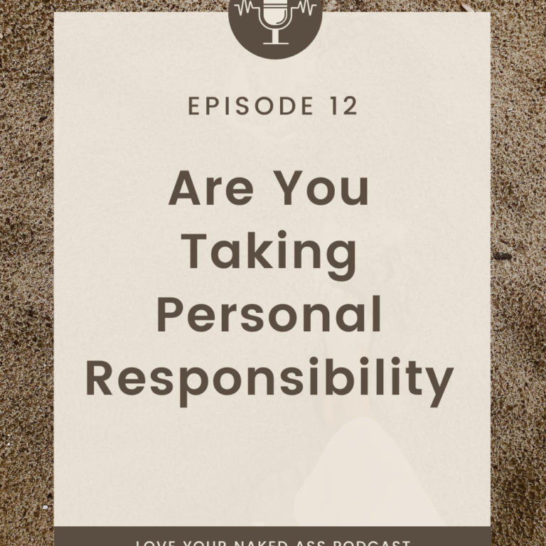 Are You Taking Personal Responsibility?