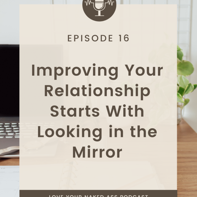 Improving Your Relationship Starts With Looking in the Mirror