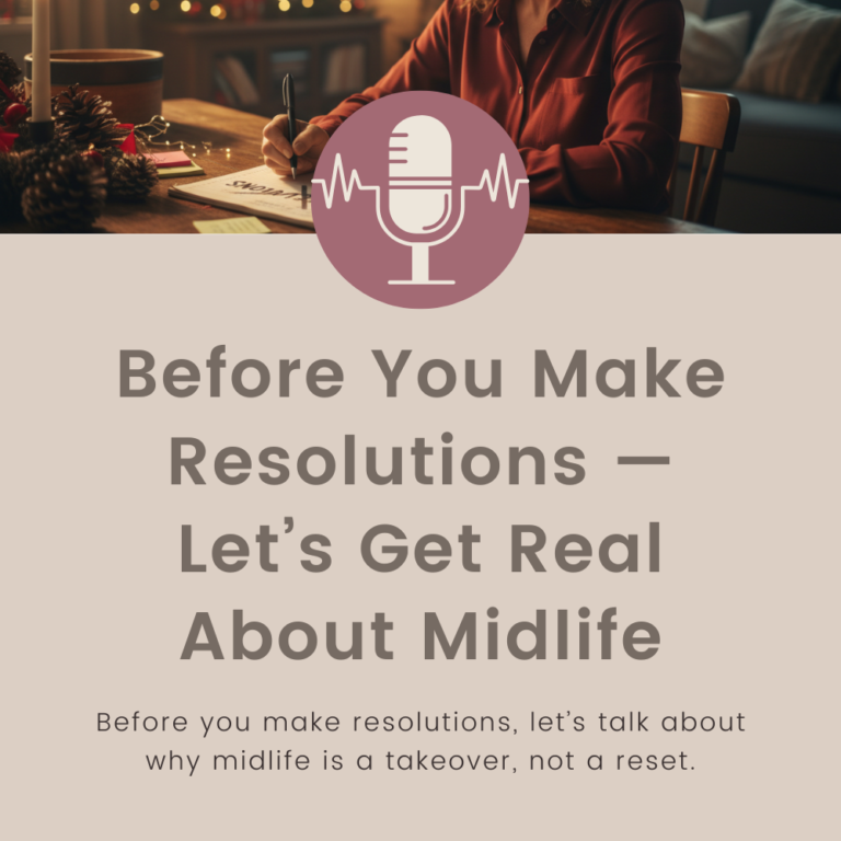 Before You Make Resolutions, Let’s Get Real About Midlife